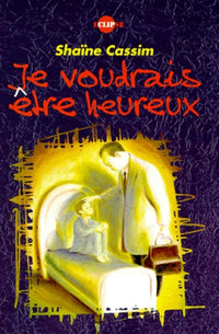 Je voudrais être heureux