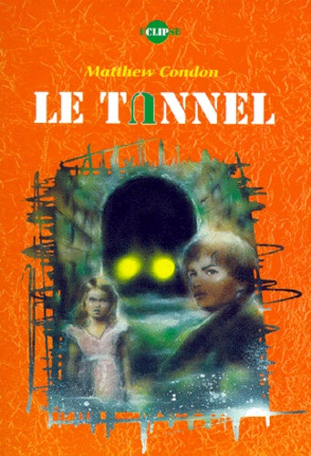 Le tunnel