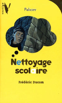 Vertige : vertige policier : Nettoyage scolaire