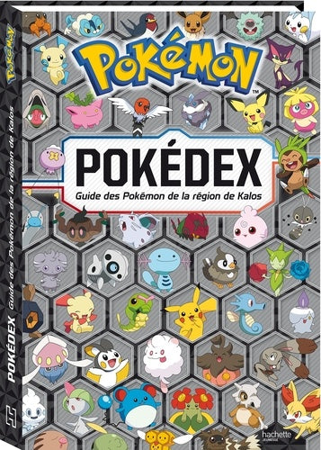 Pokédex XY - Le guide officiel de la région de Kalos
