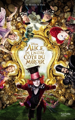 Alice - De L'autre côté du miroir - Le roman du film
