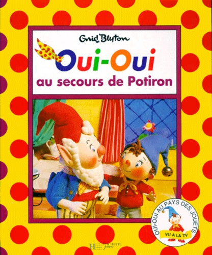 Oui-Oui au secours de Potiron