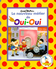 Le nouveau métier de Oui-Oui
