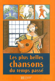 Les plus belles chansons du temps passé