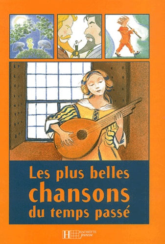 Les Plus Belles Chansons Du Temps Passe