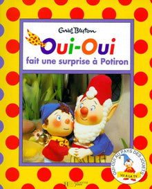 Oui-Oui fait une surprise à Potiron