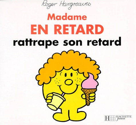 Madame En Retard rattrape son retard