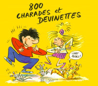 800 charades, devinettes et questions idiotes