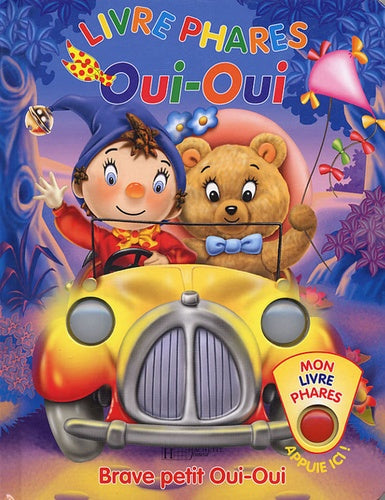 Brave petit Oui-Oui : livre-phare