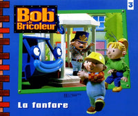 Bob le bricoleur : La Fanfare