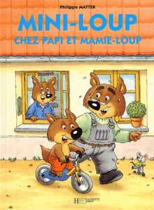 Mini-Loup chez Papi et Mamie-Loup