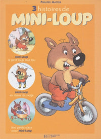 Recueil Mini-Loup, numéro 1 : 3 histoires en 1