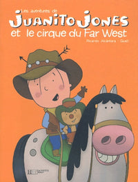 Juanito Jones et le Cirque du far ouest