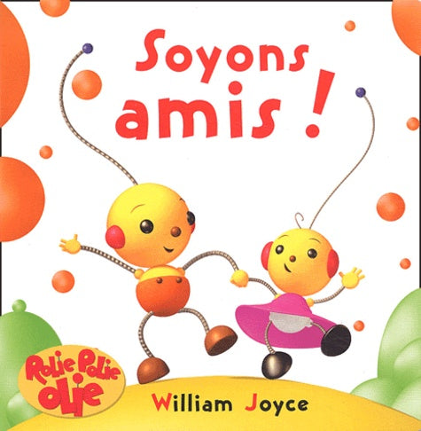 Rolie Polie Olie : Soyons amis