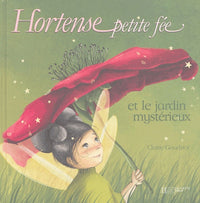 Hortense petite fée et le jardin mystérieux