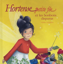 Hortense petite fée et les bonbons disparus