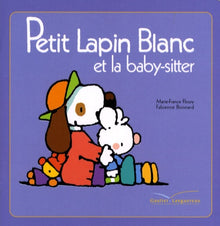 Petit Lapin Blanc et la baby-sitter