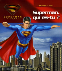 Superman returns: Superman, qui es-tu ?