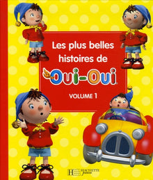 Les plus belles histoires de Oui-Oui: Volume 1