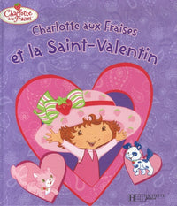 Charlotte aux Fraises et la Saint-Valentin
