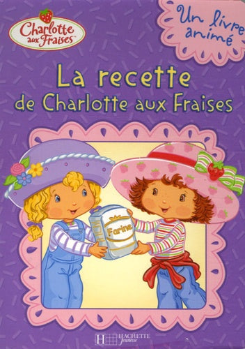 La recette de Charlotte aux Fraises