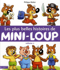 Les plus belles histoires de Mini-Loup: Tome 3