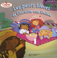 Les peurs bleues de Charlotte aux Fraises