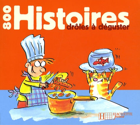 800 histoires drôles à déguster
