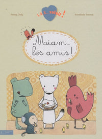 Miam... les amis !