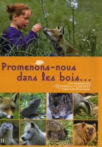 Promenons-nous dans les bois: La vie des animaux dans Le Renard et l'Enfant