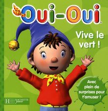 Oui-oui : Vive le vert !