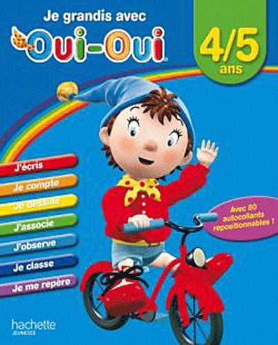 Je grandis avec Oui-Oui / 4-5 ans