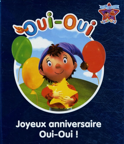 Joyeux anniversaire Oui-Oui !
