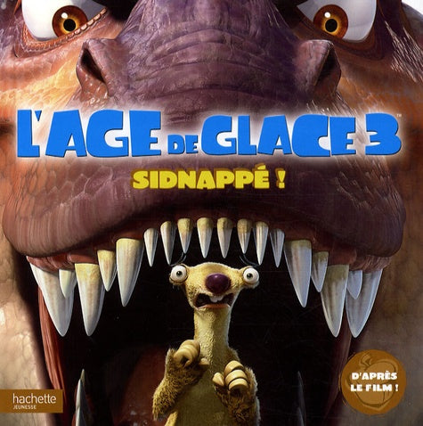 L'Age de Glace 3: Sidnappé !