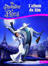 Un Monstre à Paris: L'album du film