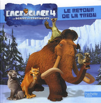 L'âge de glace 4 : le retour de la tribu