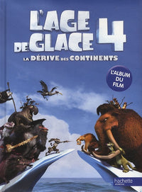 L'âge de glace 4, La dérive des continents: L'album du film