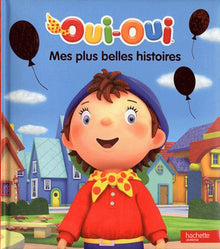 Oui-Oui: Mes plus belles histoires