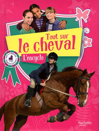 Tout sur le cheval: L'encyclo
