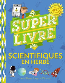 Le super livre des petits scientifiques en herbe