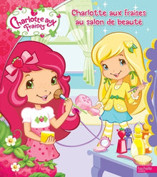Charlotte aux fraises au salon de beauté