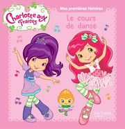 Mes premières histoires Charlotte aux Fraises - Charlotte aux Fraises fait de la danse