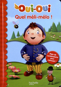 Oui-Oui : Quel Meli-Melo!