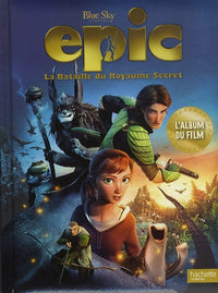 Epic, la bataille du royaume secret: L'album du film