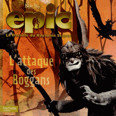 Epic, La Bataille du Royaume Secret: L'attaque des Boggans