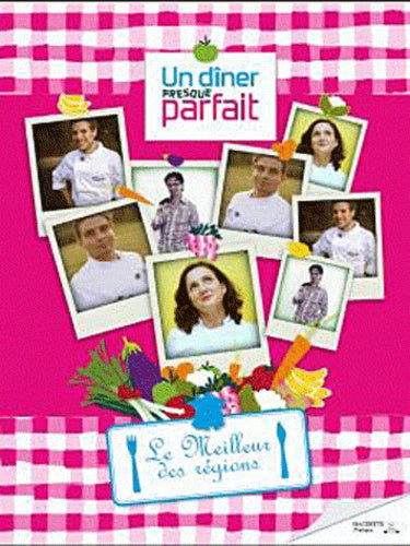 Un dîner presque parfait: Le meilleur des régions