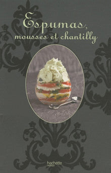 Espumas, mousses et chantilly