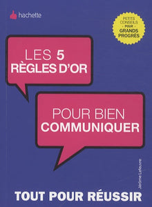 Les 5 règles d'or pour bien communiquer