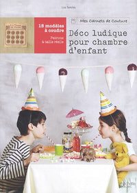 Déco ludique pour chambre d'enfant: 15 modèles à coudre