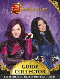 Descendants: Guide collector : les secrets du film et des jeux inédits